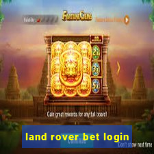 land rover bet login